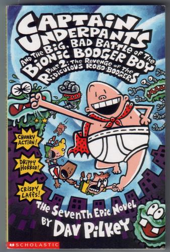 Captain Underpants and the Big, Bad Battle of the Bionic Booger Boy Part 2