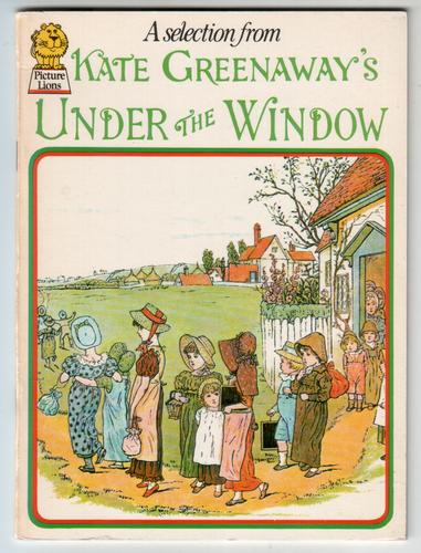 A Selection from Kate Greenaway's Under the Window