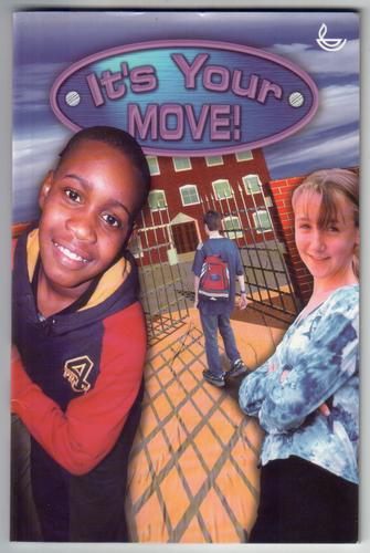  - It's Your Move... For Anyone Moving to Secondary School