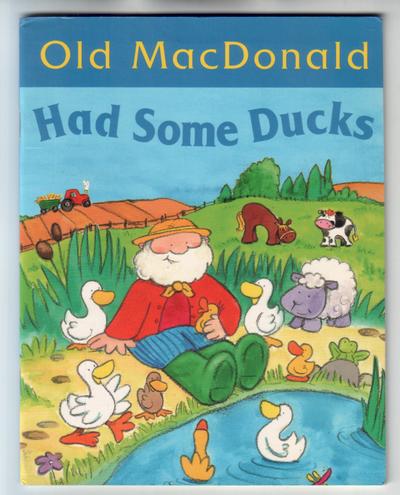 Old Macdonald had some Ducks