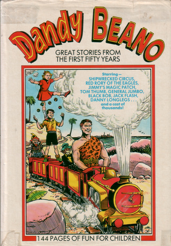 Dandy and Beano: Great Stories from the First Fifty Years