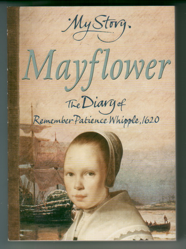 Mayflower: The Diary of Remember Patience Whipple