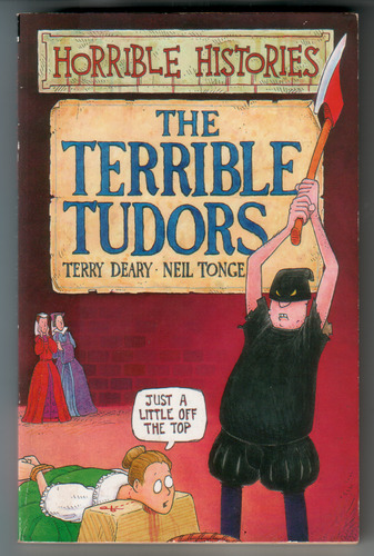 Horrible Histories: The Terrible Tudors