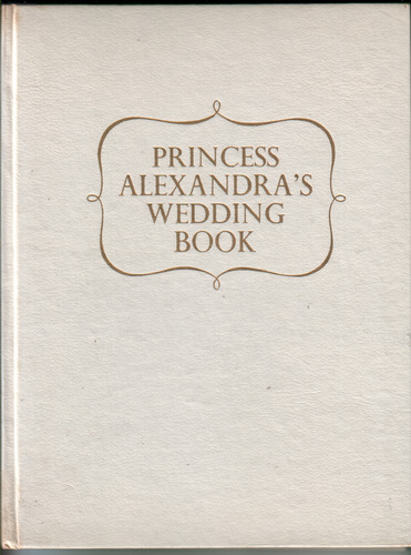 Princess Alexandra's Wedding Book