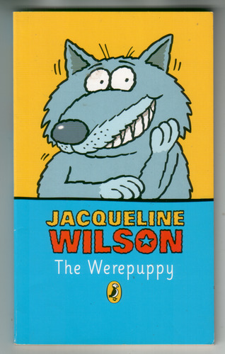 WILSON, JACQUELINE - The Werepuppy on Holiday