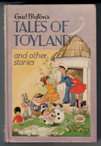Enid Blyton's Tales of Toyland and Other Stories