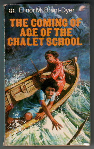 BRENT-DYER, ELINOR M. - The Coming of Age of the Chalet School