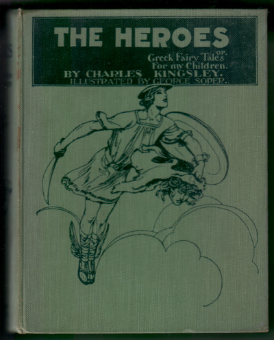 The Heroes or Greek Fairy Tales For My Children