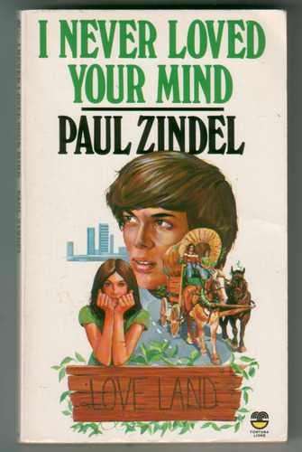 ZINDEL, PAUL - I Never Loved Your Mind