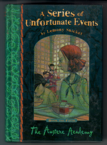 A Series of Unfortunate Events: Book the Fifth, The Austere Acadamy