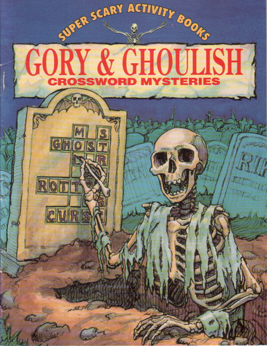 Gory & Ghoulish Crossword Mysteries