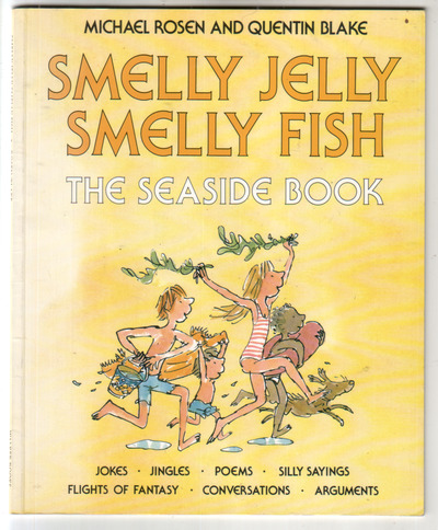 Smelly Jelly Smelly Fish, The Seaside Book.
