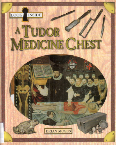 Look Inside: A Tudor Medicine Chest