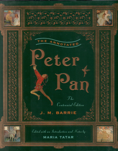 The Annotated Peter Pan - The Centennial Edition