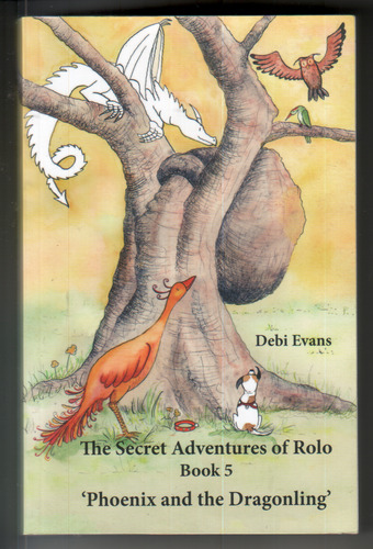 The Secret Adventures of Rollo, Book 5: Phoenix and the Dragonling