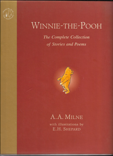 Winnie the Pooh - The Complete Collection of Stories and Poems