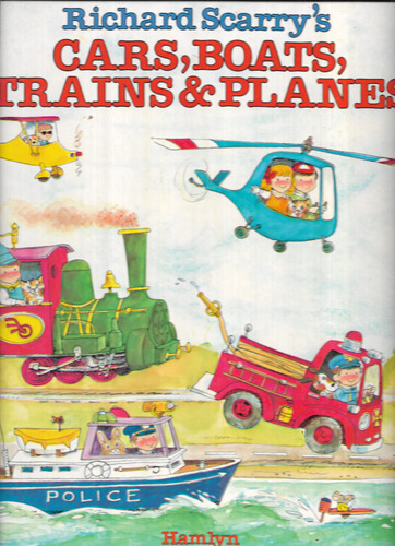 Richard Scarry's Cars, Boats, Trains and Planes