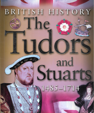 The Tudors and Stuarts 1485 - 1714