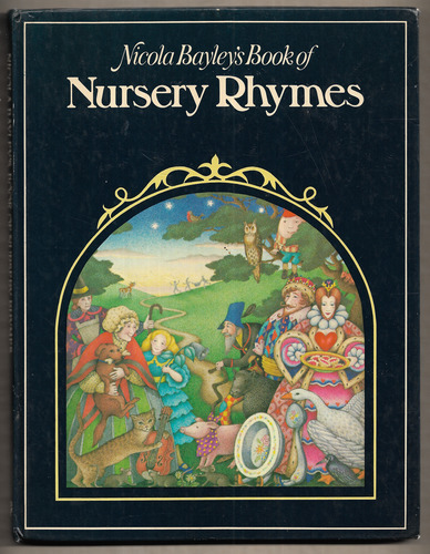 Nicola Bayley's Book of Nursery Rhymes