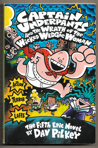 Captain Underpants and the Wrath of the Wicked Wedgie Woman