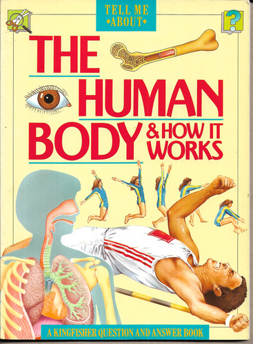 Tell Me About: The Human Body & How It Works