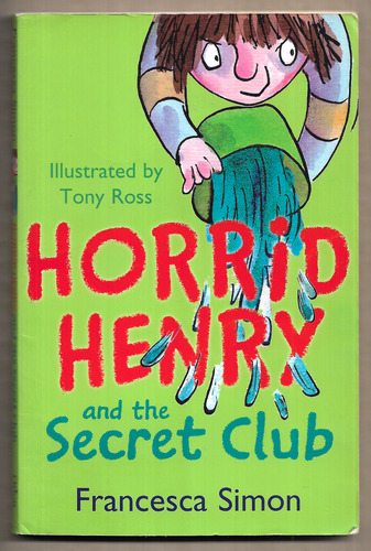 Horrid Henry and the Secret Club