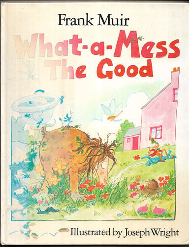 What-a-Mess the Good