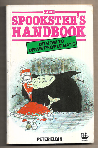 The Spookster's Handbook, or How to Drive People Bats