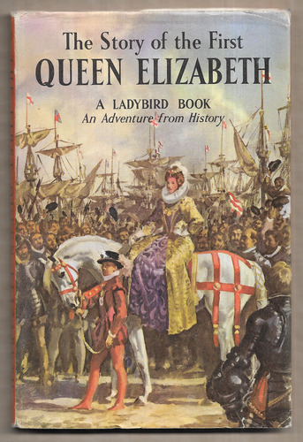 The Story of the First Queen Elizabeth