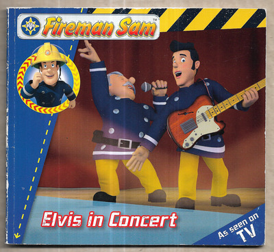 Fireman Sam - Elvis in Concert