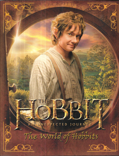 The Hobbit, An Unexpected Journey: The World of Hobbits