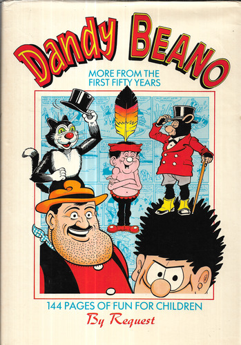 Dandy Beano More from the FIrst Fifty Years