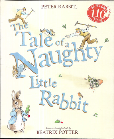 Peter Rabbit - The Tale of a Naughty Little Rabbit