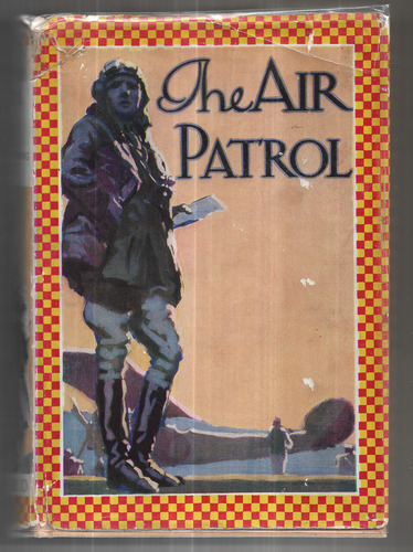 The Air Patrol: A Story of the North-West Frontier