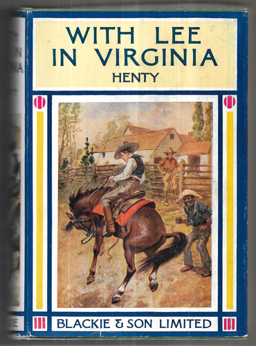 With Lee in Virginia: A Story of the American Civil War