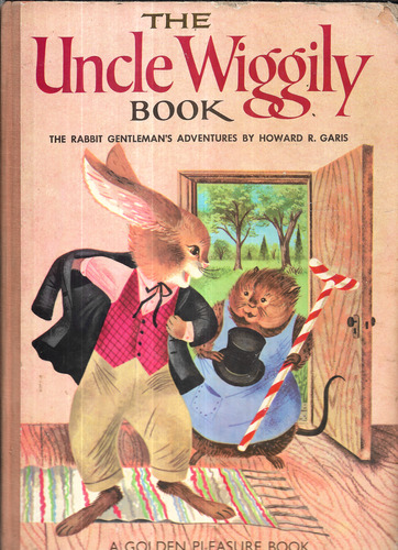 The Uncle Wiggily Book: The Rabbit Gentleman's Adventures