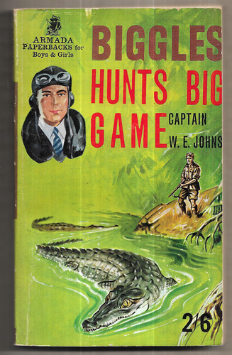 Biggles Hunts Big Game
