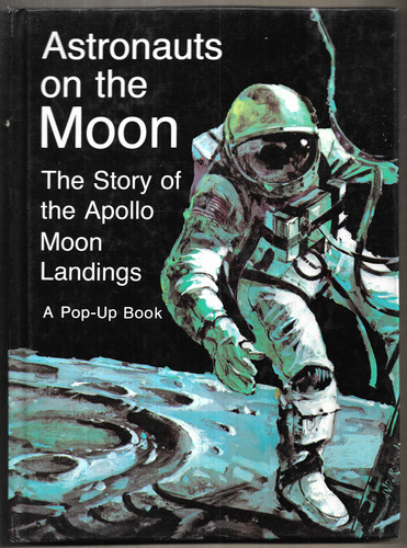 Astronauts on the moon - The story of the Apollo moon landings