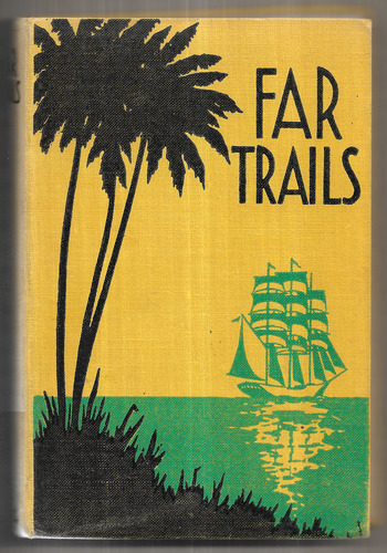 Far Trails: True Yarns of Adventure from Many Lands