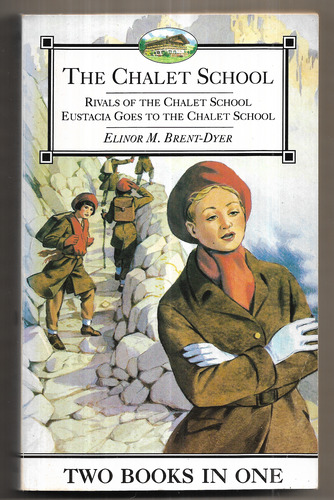 Rivals of the Chalet School and Eustacia Goes to the Chalet School
