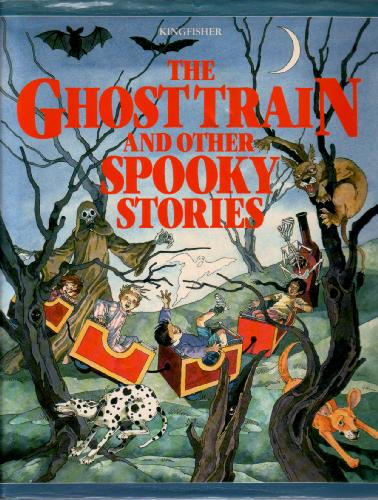 The Ghost Train and Other Spooky Stories