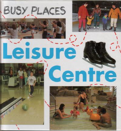 Busy Places: Leisure Centre