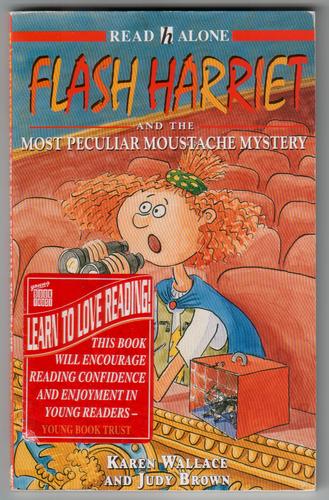 Flash Harriet and the Most Peculiar Moustache Mystery