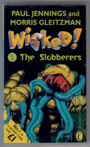 Wicked! The Slobberers