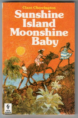 CHERRINGTON, CLARE - Sunshine Island Moonshine Baby