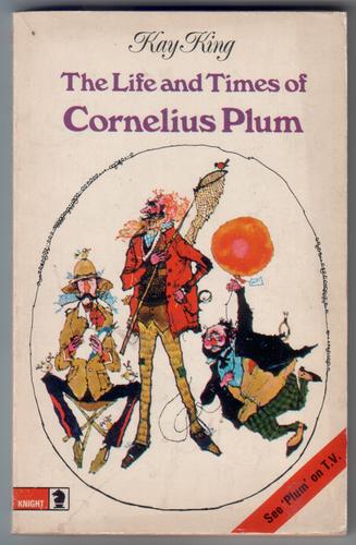The Life and Times of Cornelius Plum