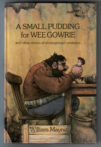 A Small Pudding for Wee Gowrie and Other Stories of Underground Creatures