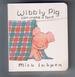 Wibbly Pig can make a tent by Mick Inkpen