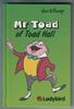 Mr Toad of Toad Hall