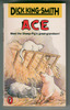 Ace by Dick King-Smith